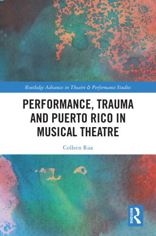 Imagen de portada: Performance, Trauma and Puerto Rico in Musical Theatre 1st edition 9781032251943