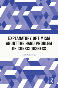 Imagen de portada: Explanatory Optimism about the Hard Problem of Consciousness 1st edition 9781032533438