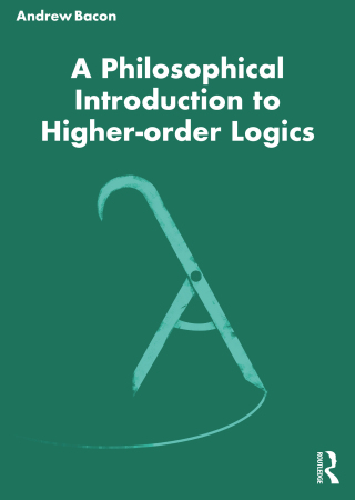 Cover image: A Philosophical Introduction to Higher-order Logics 1st edition 9780367483029