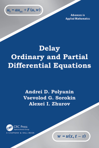صورة الغلاف: Delay Ordinary and Partial Differential Equations 1st edition 9780367486914