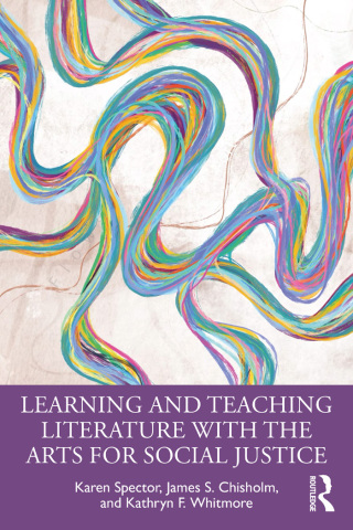 Cover image: Learning and Teaching Literature with the Arts for Social Justice 1st edition 9781032017150