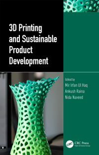 Cover image: 3D Printing and Sustainable Product Development 1st edition 9781032306803