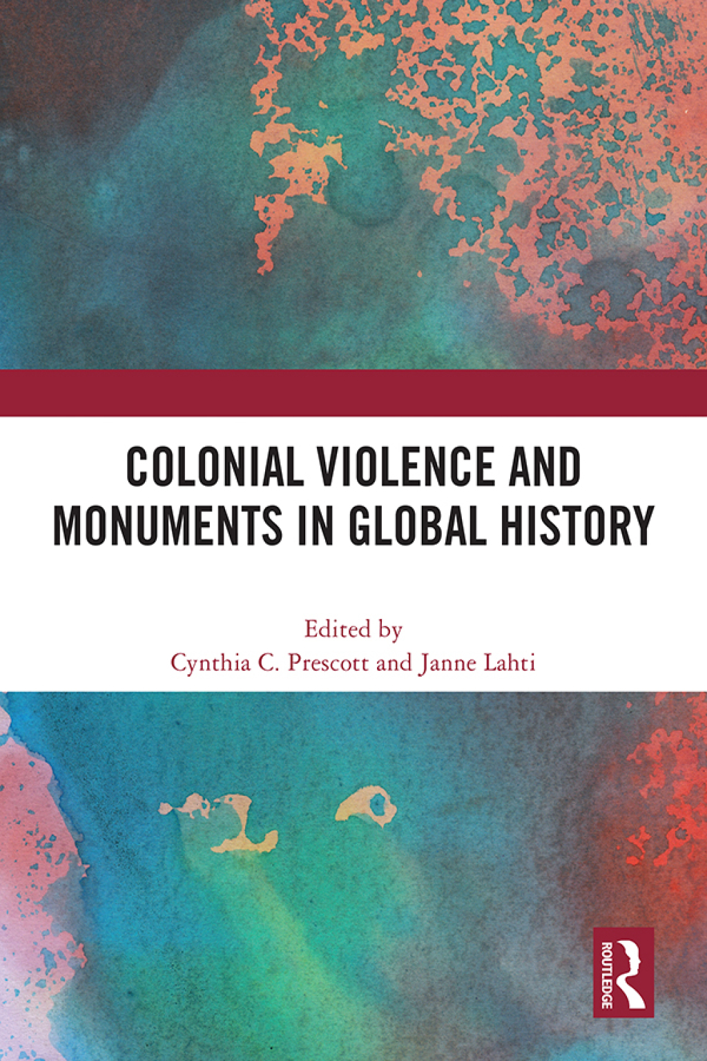 Colonial Violence and Monuments in Global History 1st Edition