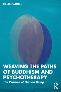 Imagen de portada: Weaving the Paths of Buddhism and Psychotherapy 1st edition 9781032464930