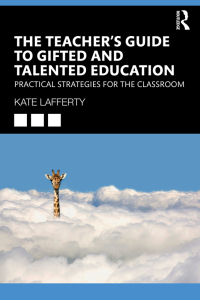 Cover image: The Teacher’s Guide to Gifted and Talented Education 1st edition 9781032213514
