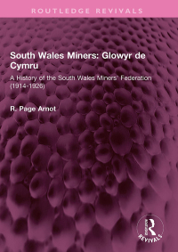 Cover image: South Wales Miners: Glowyr de Cymru 1st edition 9781032539171