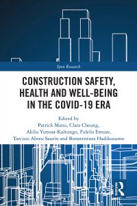 Omslagafbeelding: Construction Safety, Health and Well-being in the COVID-19 era 1st edition 9781032229157