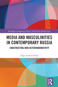 Cover image: Media and Masculinities in Contemporary Russia 1st edition 9781032404516