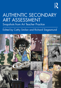 Cover image: Authentic Secondary Art Assessment 1st edition 9781032503219