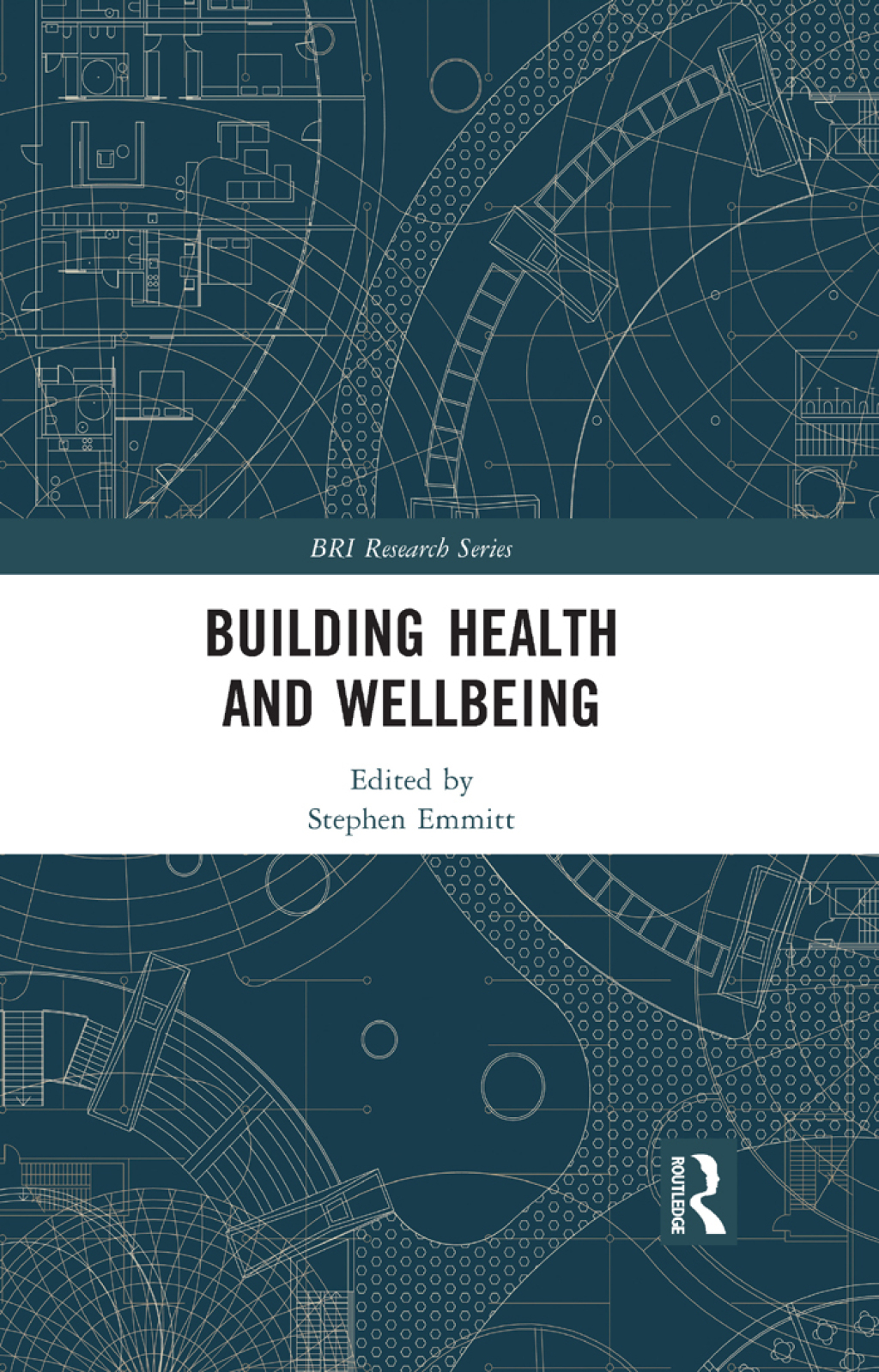 Building Health and Wellbeing 1st Edition