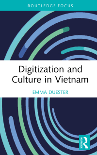 Cover image: Digitization and Culture in Vietnam 1st edition 9781032403762