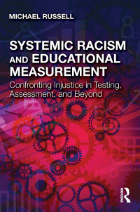 Cover image: Systemic Racism and Educational Measurement 1st edition 9781032128818