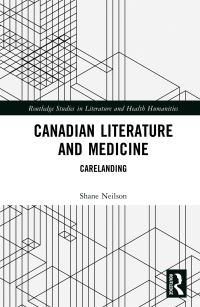 表紙画像: Canadian Literature and Medicine 1st edition 9781032343044
