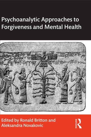 Cover image: Psychoanalytic Approaches to Forgiveness and Mental Health 1st edition 9781032427942
