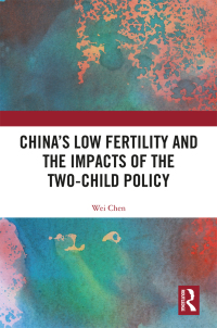 Imagen de portada: China's Low Fertility and the Impacts of the Two-Child Policy 1st edition 9781032552316