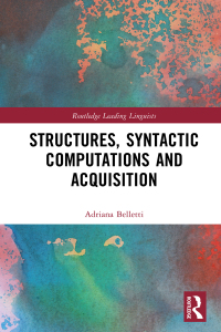 Cover image: Structures, Syntactic Computations and Acquisition 1st edition 9780367504625