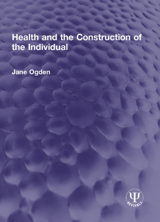 Immagine di copertina: Health and the Construction of the Individual 1st edition 9781032546179