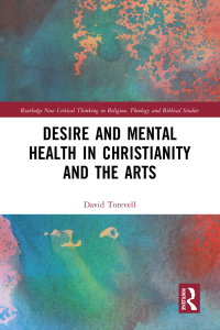 Imagen de portada: Desire and Mental Health in Christianity and the Arts 1st edition 9781032121840