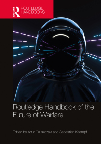 Immagine di copertina: Routledge Handbook of the Future of Warfare 1st edition 9781032288901