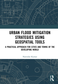 Cover image: Urban Flood Mitigation Strategies Using Geo Spatial Tools 1st edition 9781032768694