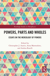 صورة الغلاف: Powers, Parts and Wholes 1st edition 9781032288567