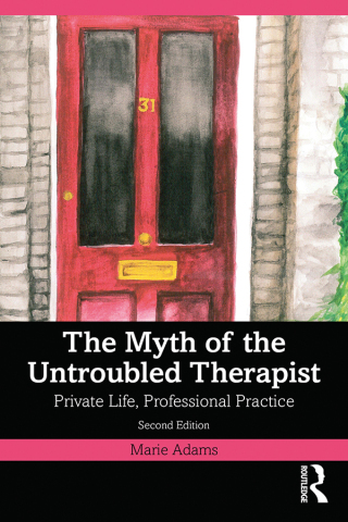 Cover image: The Myth of the Untroubled Therapist 2nd edition 9781032158457
