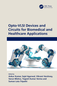 Cover image: Opto-VLSI Devices and Circuits for Biomedical and Healthcare Applications 1st edition 9781032392837