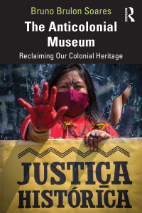 Cover image: The Anticolonial Museum 1st edition 9781032437958