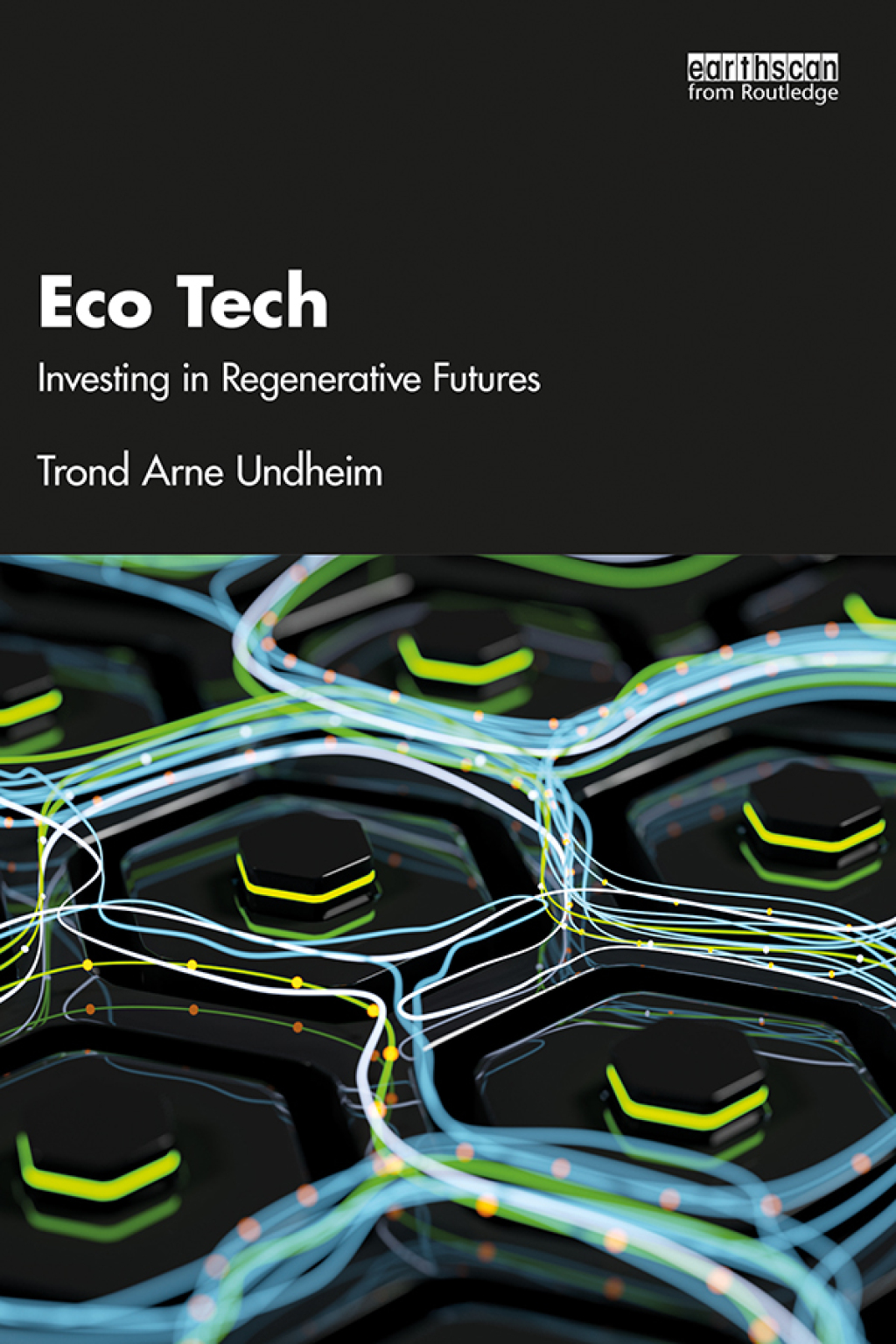 Eco Tech Investing in Regenerative Futures 1st Edition