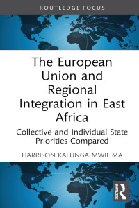 Cover image: The European Union and Regional Integration in East Africa 1st edition 9781032268385