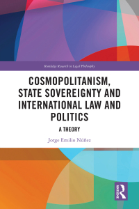 Cover image: Cosmopolitanism, State Sovereignty and International Law and Politics 1st edition 9781032331096