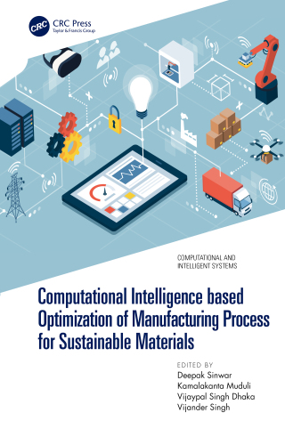 Cover image: Computational Intelligence based Optimization of Manufacturing Process for Sustainable Materials 1st edition 9781032191102