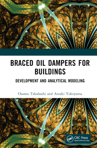 Cover image: Braced Oil Dampers for Buildings 1st edition 9781032268637
