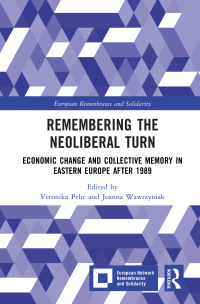 Cover image: Remembering the Neoliberal Turn 1st edition 9781032553337