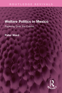 صورة الغلاف: Welfare Politics in Mexico 1st edition 9781032556765