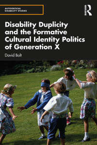 صورة الغلاف: Disability Duplicity and the Formative Cultural Identity Politics of Generation X 1st edition 9781032553986