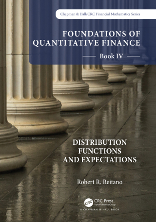 Cover image: Foundations of Quantitative Finance Book IV: Distribution Functions and Expectations 1st edition 9781032206523