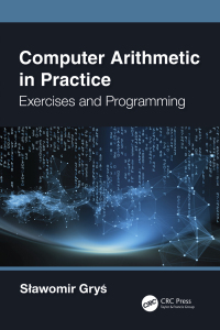 Omslagafbeelding: Computer Arithmetic in Practice 1st edition 9781032425634