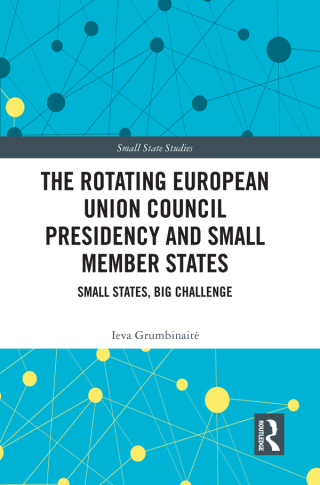 Cover image: The Rotating European Union Council Presidency and Small Member States 1st edition 9781032269375