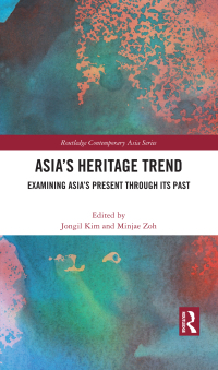 Cover image: Asia’s Heritage Trend 1st edition 9781032500652