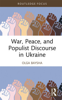 Imagen de portada: War, Peace, and Populist Discourse in Ukraine 1st edition 9781032455358