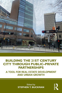 Imagen de portada: Building the 21st Century City through Public-Private Partnerships 1st edition 9781032120829