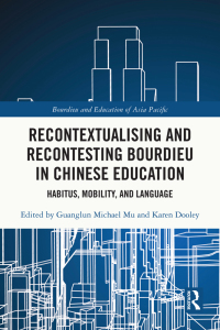 Cover image: Recontextualising and Recontesting Bourdieu in Chinese Education 1st edition 9781032355306