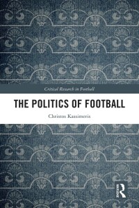 Cover image: The Politics of Football 1st edition 9781032147789