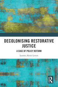 Cover image: Decolonising Restorative Justice 1st edition 9781032371078
