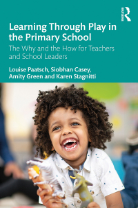 Cover image: Learning Through Play in the Primary School 1st edition 9781032284231