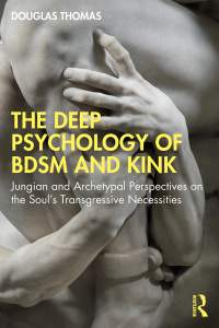 Titelbild: The Deep Psychology of BDSM and Kink 1st edition 9781032122090