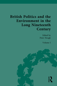 Imagen de portada: British Politics and the Environment in the Long Nineteenth Century 1st edition 9781032047843