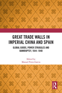 Cover image: Great Trade Walls in Imperial China and Spain 1st edition 9781032459936