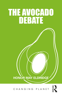 Cover image: The Avocado Debate 1st edition 9781032443898